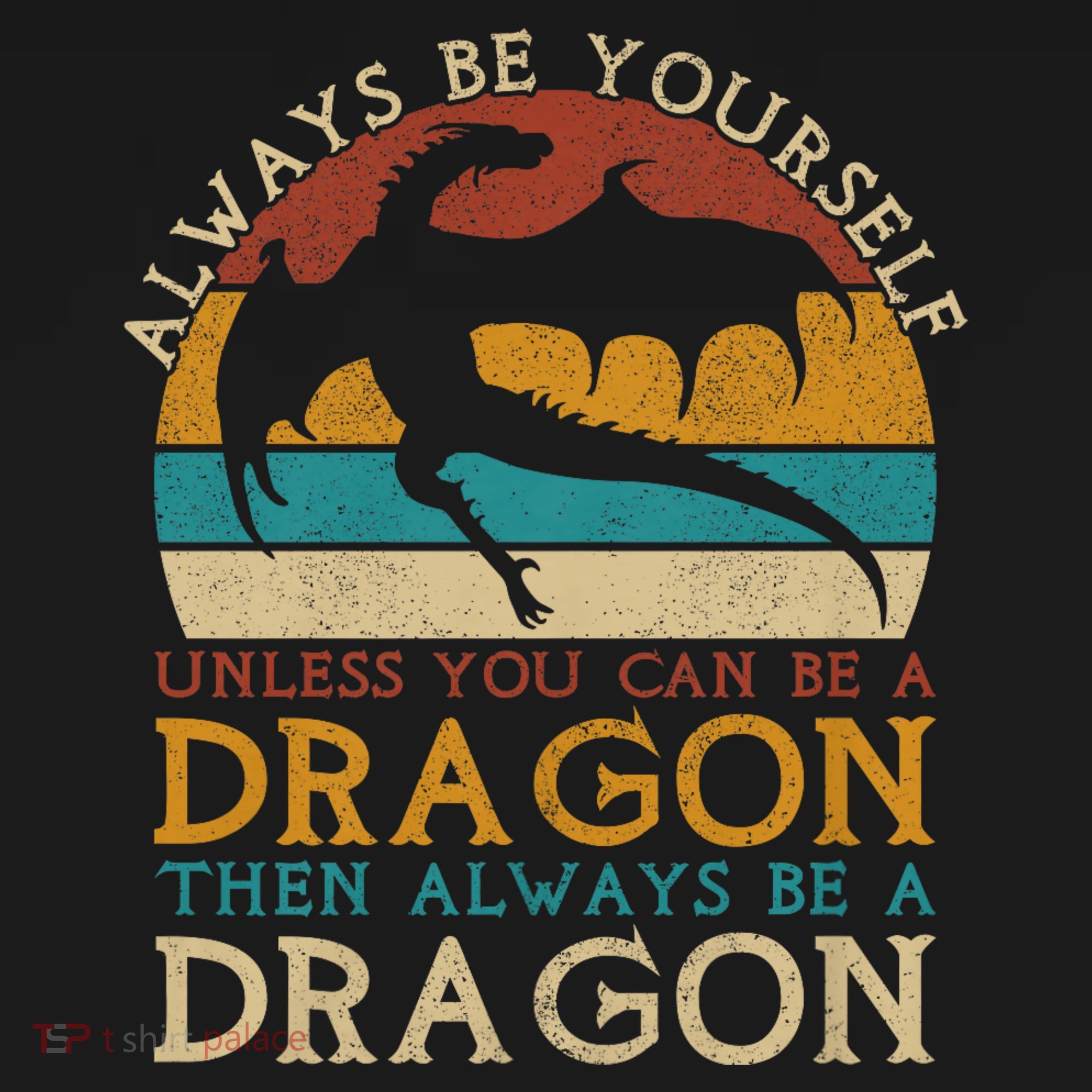 Always Be Yourself Unless You Can Be A Dragon Funny Dragon Mousepad