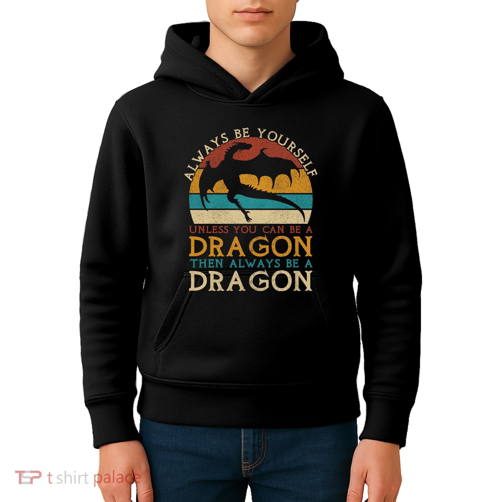Always Be Yourself Unless You Can Be A Dragon Funny Dragon Kids Hoodie