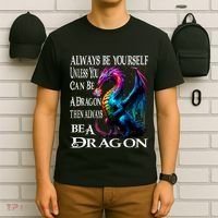 Always Be Yourself Unless You Can Be A Dragon T-Shirt thumb 6