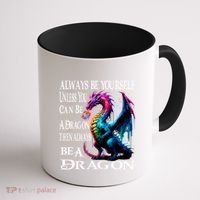 Always Be Yourself Unless You Can Be A Dragon Coffee Mug thumb 1