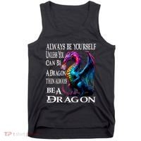 Always Be Yourself Unless You Can Be A Dragon Tank Top thumb 0