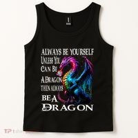 Always Be Yourself Unless You Can Be A Dragon Tank Top thumb 2