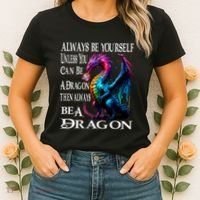Always Be Yourself Unless You Can Be A Dragon Women's T-Shirt thumb 2