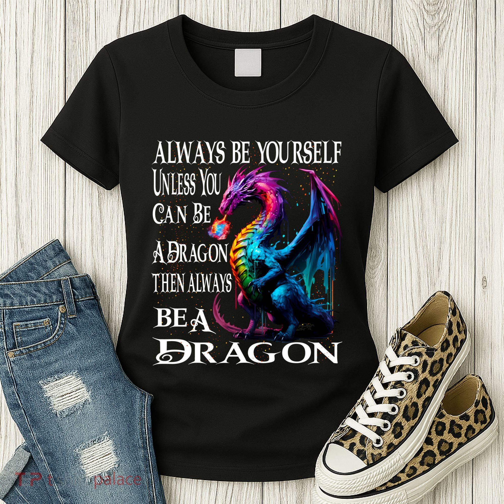 Always Be Yourself Unless You Can Be A Dragon Women's T-Shirt