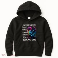 Always Be Yourself Unless You Can Be A Dragon Kids Hoodie thumb 0