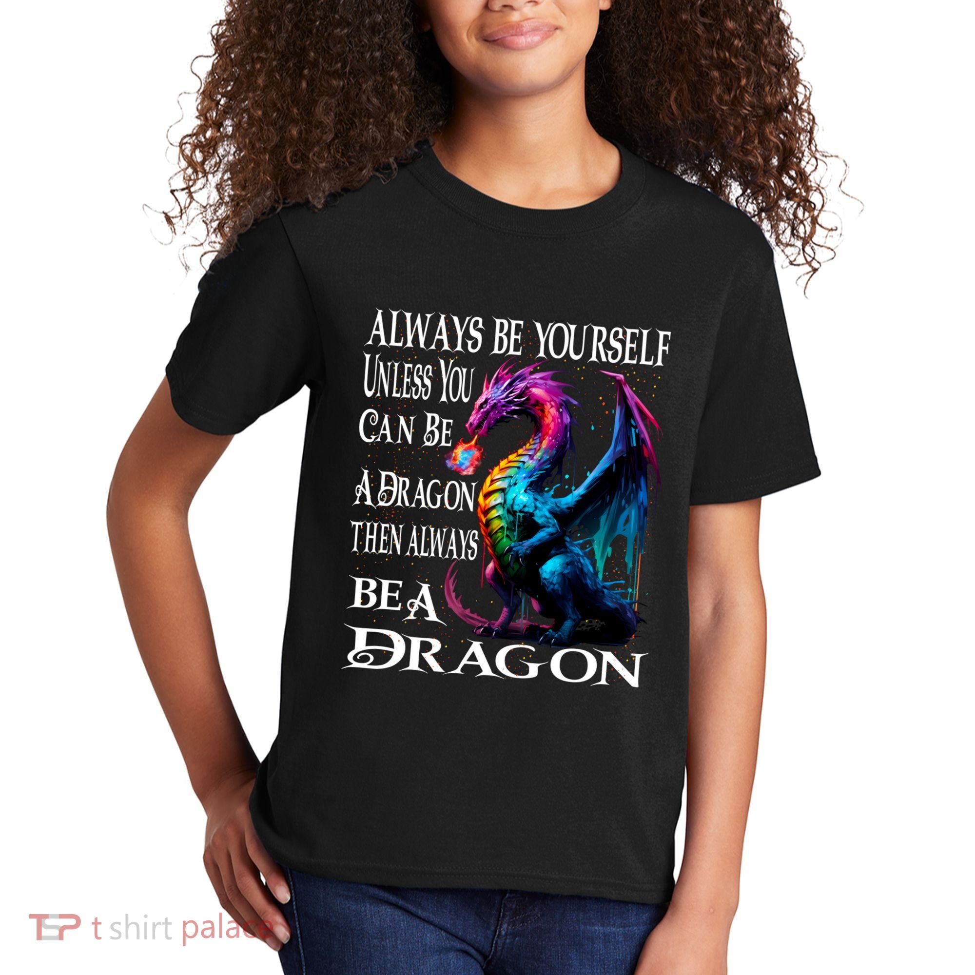 Always Be Yourself Unless You Can Be A Dragon Kids T-Shirt