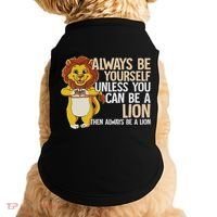 Always Be Yourself Unless You Can Be A Lion Doggie Tank thumb 0