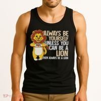 Always Be Yourself Unless You Can Be A Lion Tank Top thumb 3
