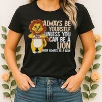 Always Be Yourself Unless You Can Be A Lion Women's T-Shirt thumb 2