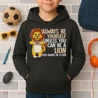 Always Be Yourself Unless You Can Be A Lion Kids Hoodie thumb 2