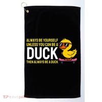 Always Be Yourself Unless You Can Be A Duck Duck Lovers Golf Towel thumb 0
