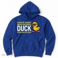 Always Be Yourself Unless You Can Be A Duck Duck Lovers Hoodie thumb 0