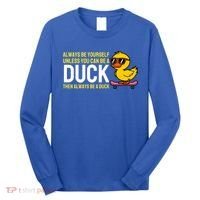 Always Be Yourself Unless You Can Be A Duck Duck Lovers Long Sleeve Shirt thumb 0