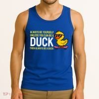 Always Be Yourself Unless You Can Be A Duck Duck Lovers Tank Top thumb 3