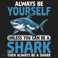 Always Be Yourself Unless You Can Be A Shark Funny Shark Women's Sweatshirt thumb 2