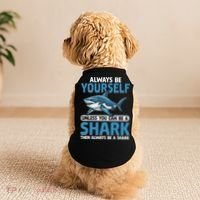 Always Be Yourself Unless You Can Be A Shark Funny Shark Doggie Tank thumb 2