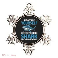 Always Be Yourself Unless You Can Be A Shark Funny Shark Ornament thumb 0