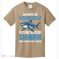 Always Be Yourself Unless You Can Be A Shark Funny Shark Kids T-Shirt thumb 0