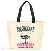 Always Be Yourself Unless You Can Be A Ostrich Tote Bag thumb 0