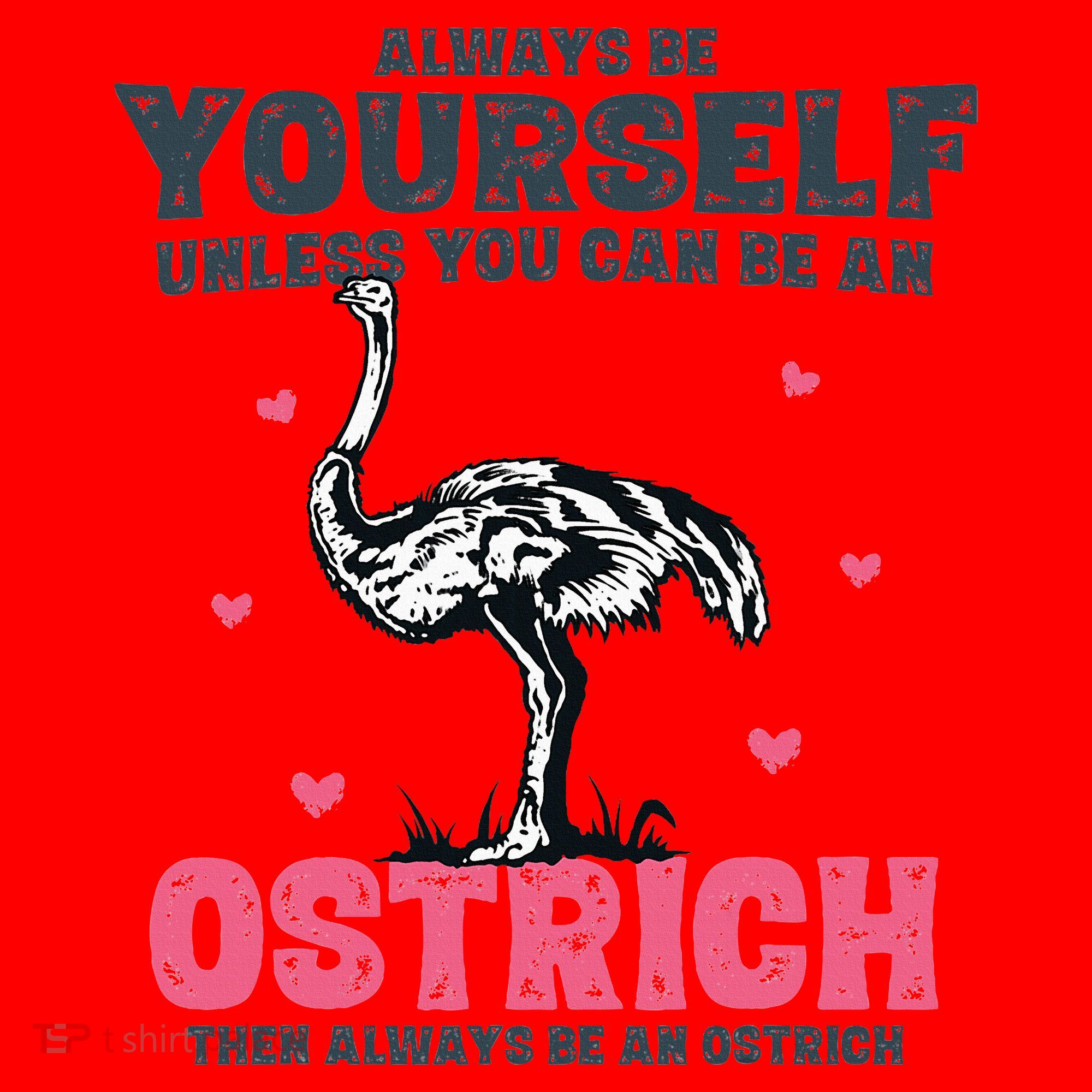Always Be Yourself Unless You Can Be A Ostrich Santa Hat