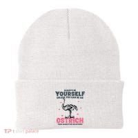 Always Be Yourself Unless You Can Be A Ostrich Beanie thumb 0