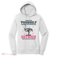 Always Be Yourself Unless You Can Be A Ostrich Women's Hoodie thumb 0