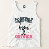 Always Be Yourself Unless You Can Be A Ostrich Tank Top thumb 2