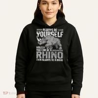 Always Be Yourself Unless You Can Be A Rhino Gift Hoodie thumb 5