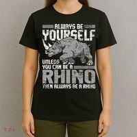 Always Be Yourself Unless You Can Be A Rhino Gift T-Shirt thumb 4