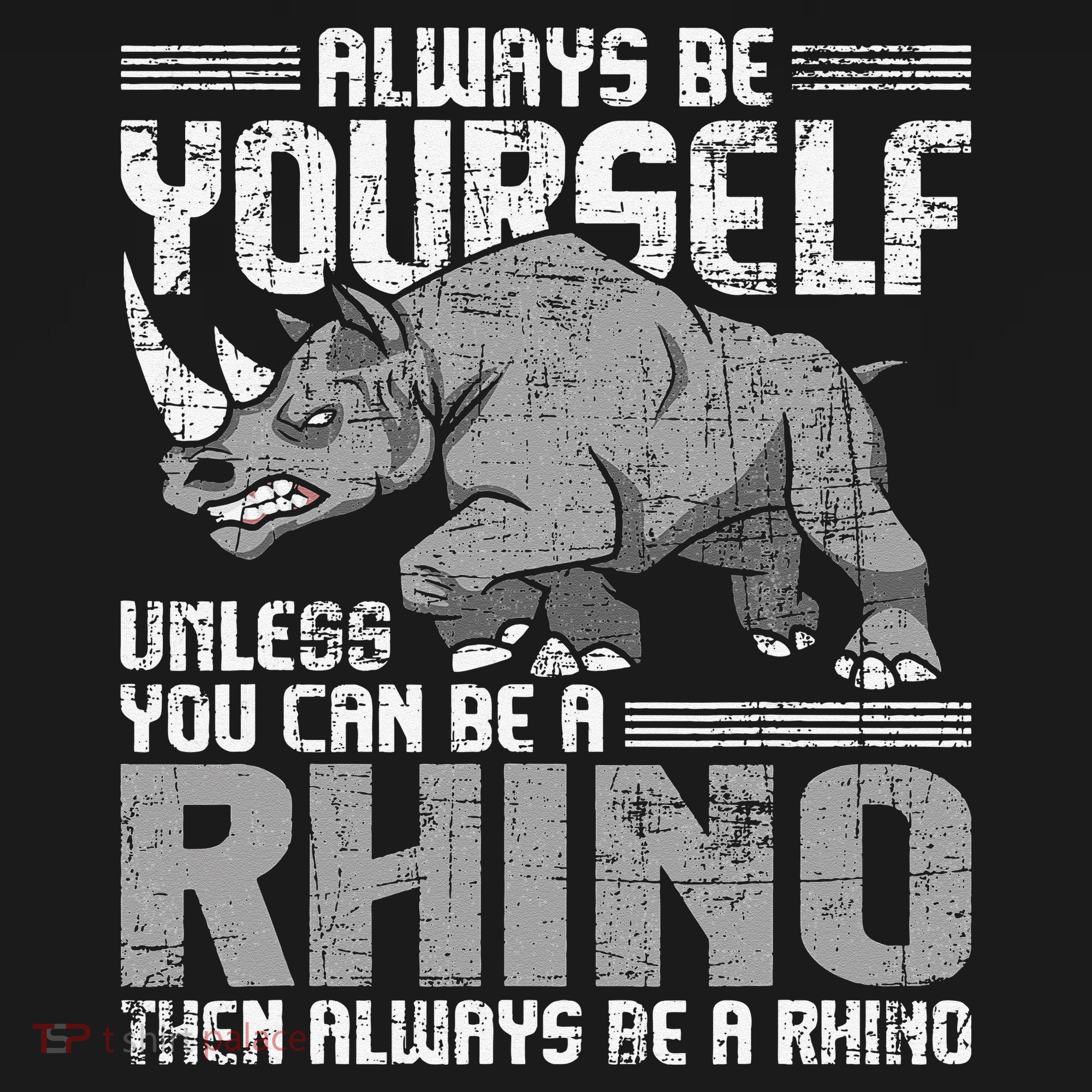 Always Be Yourself Unless You Can Be A Rhino Gift Baby Bodysuit