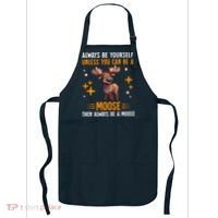 Always Be Yourself Unless You Can Be A Moose Apron thumb 0