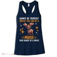 Always Be Yourself Unless You Can Be A Moose Women's Tank Top thumb 0