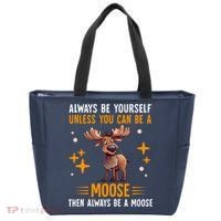 Always Be Yourself Unless You Can Be A Moose Tote Bag thumb 0