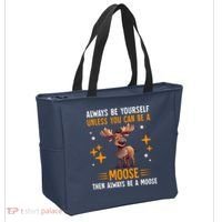 Always Be Yourself Unless You Can Be A Moose Tote Bag thumb 2