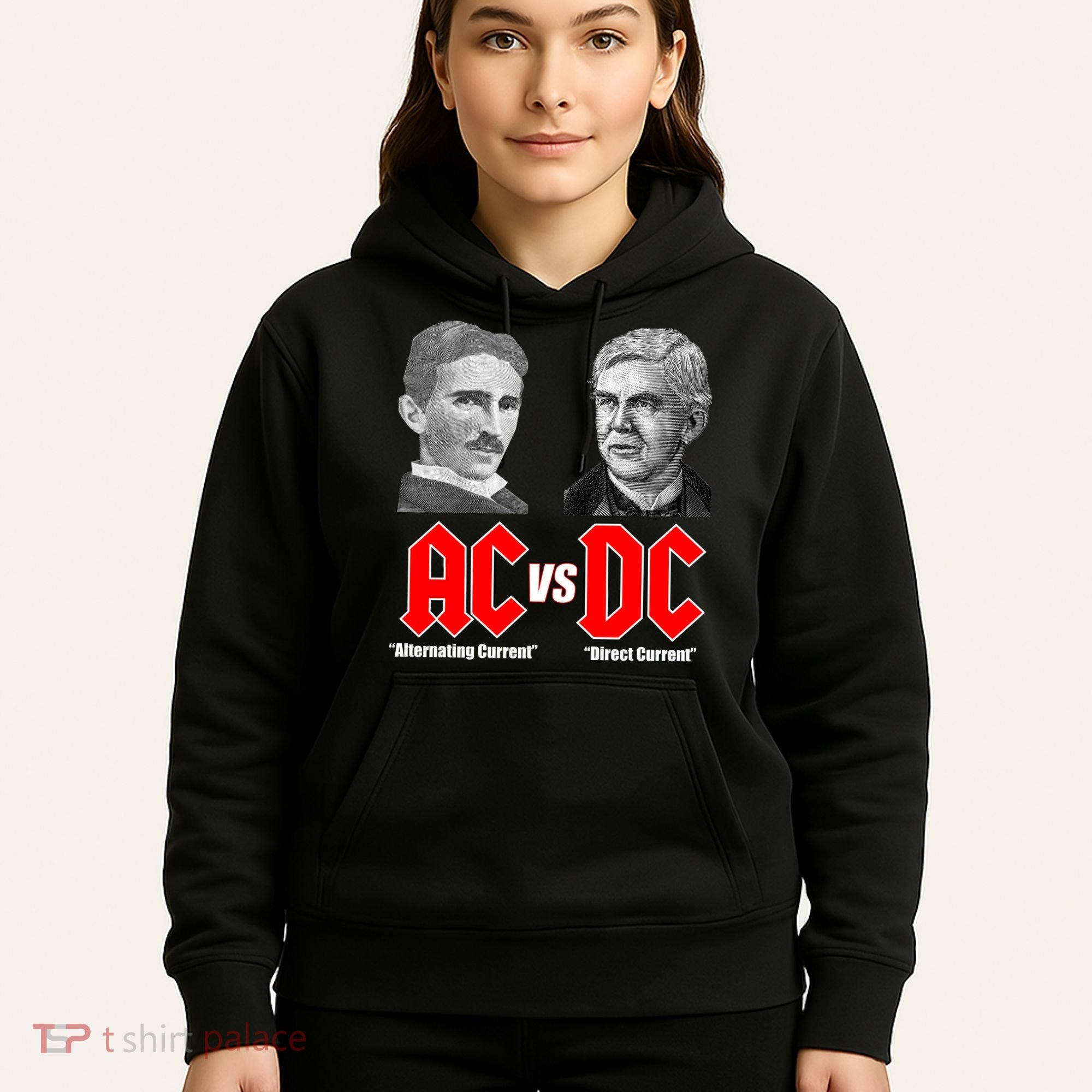 AC VS DC Thomas Edison Nikola Tesla Hoodie