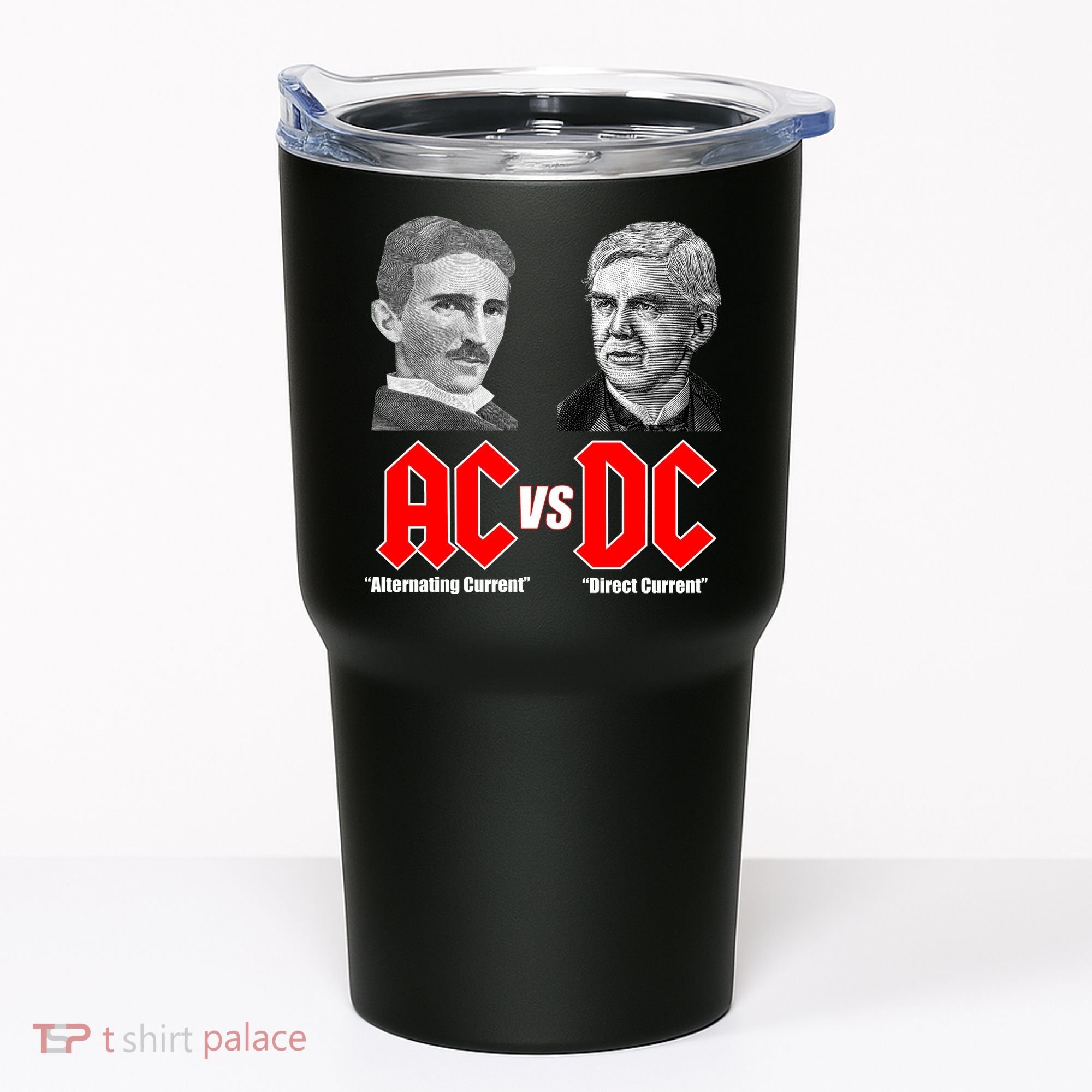 AC VS DC Thomas Edison Nikola Tesla Tumbler
