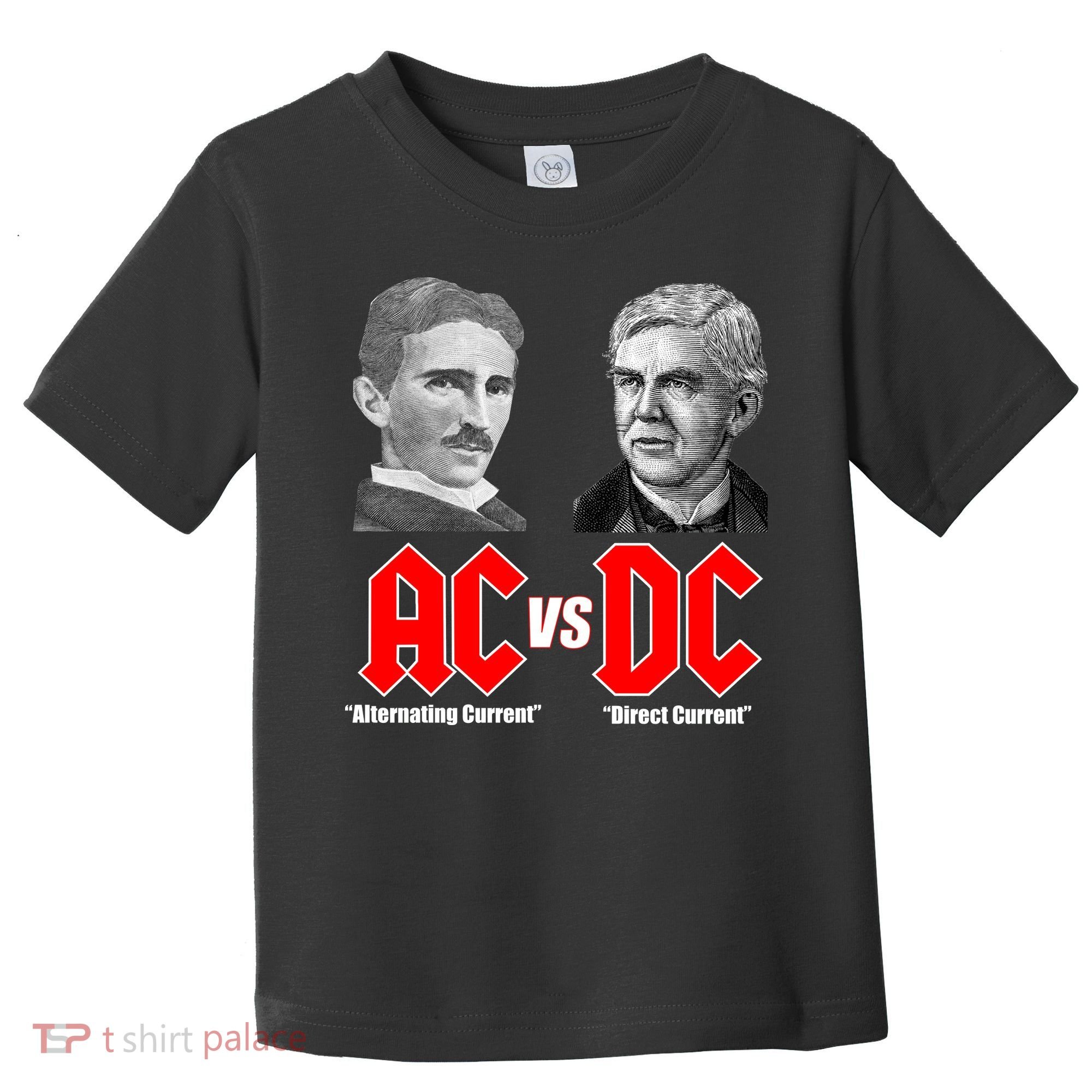 AC VS DC Thomas Edison Nikola Tesla Toddler T-Shirt