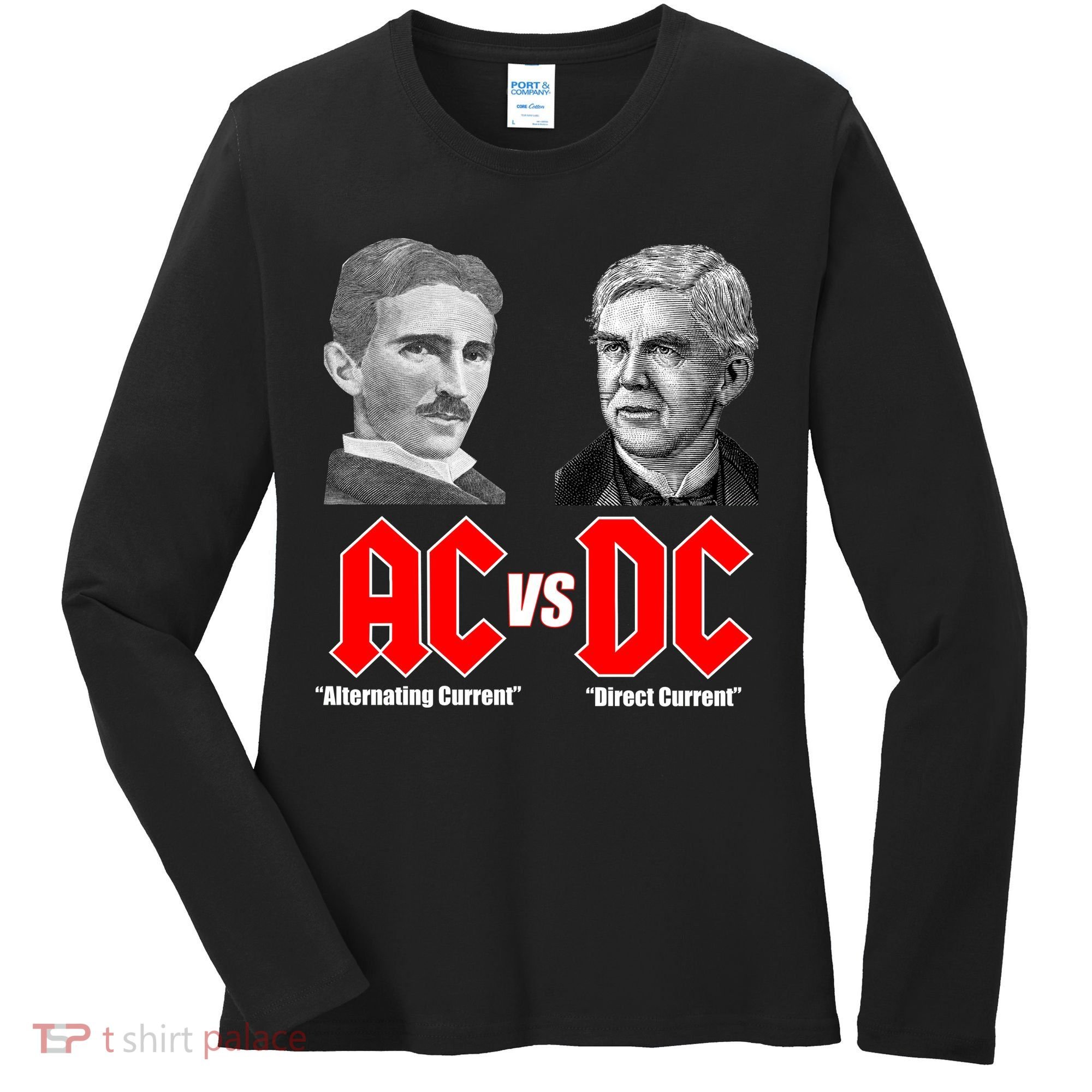 AC VS DC Thomas Edison Nikola Tesla Women's Long Sleeve Shirt