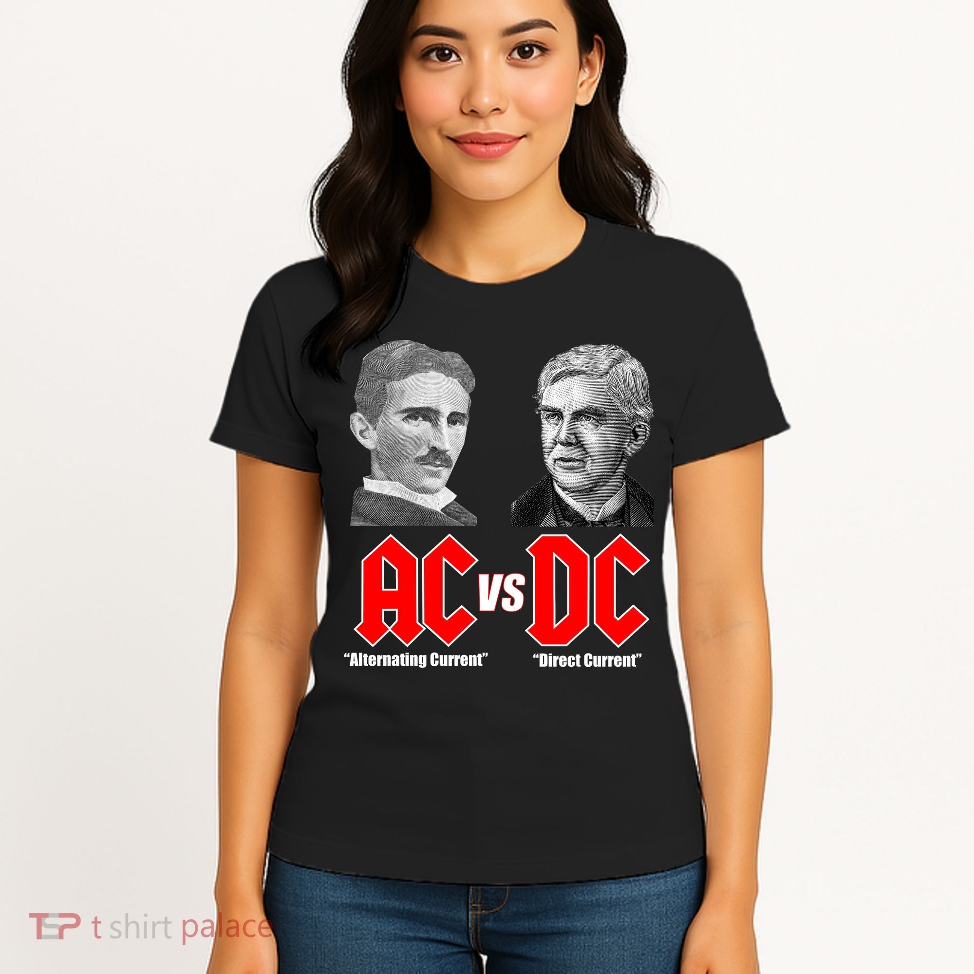 AC VS DC Thomas Edison Nikola Tesla Women's T-Shirt