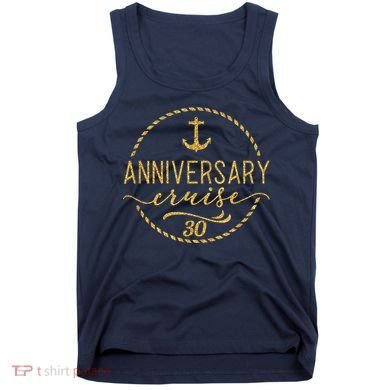 Anniversary Cruise 30 30 years Wedding Anniversary Tank Top