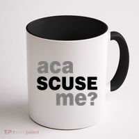 Aca Scuse Me Coffee Mug thumb 1