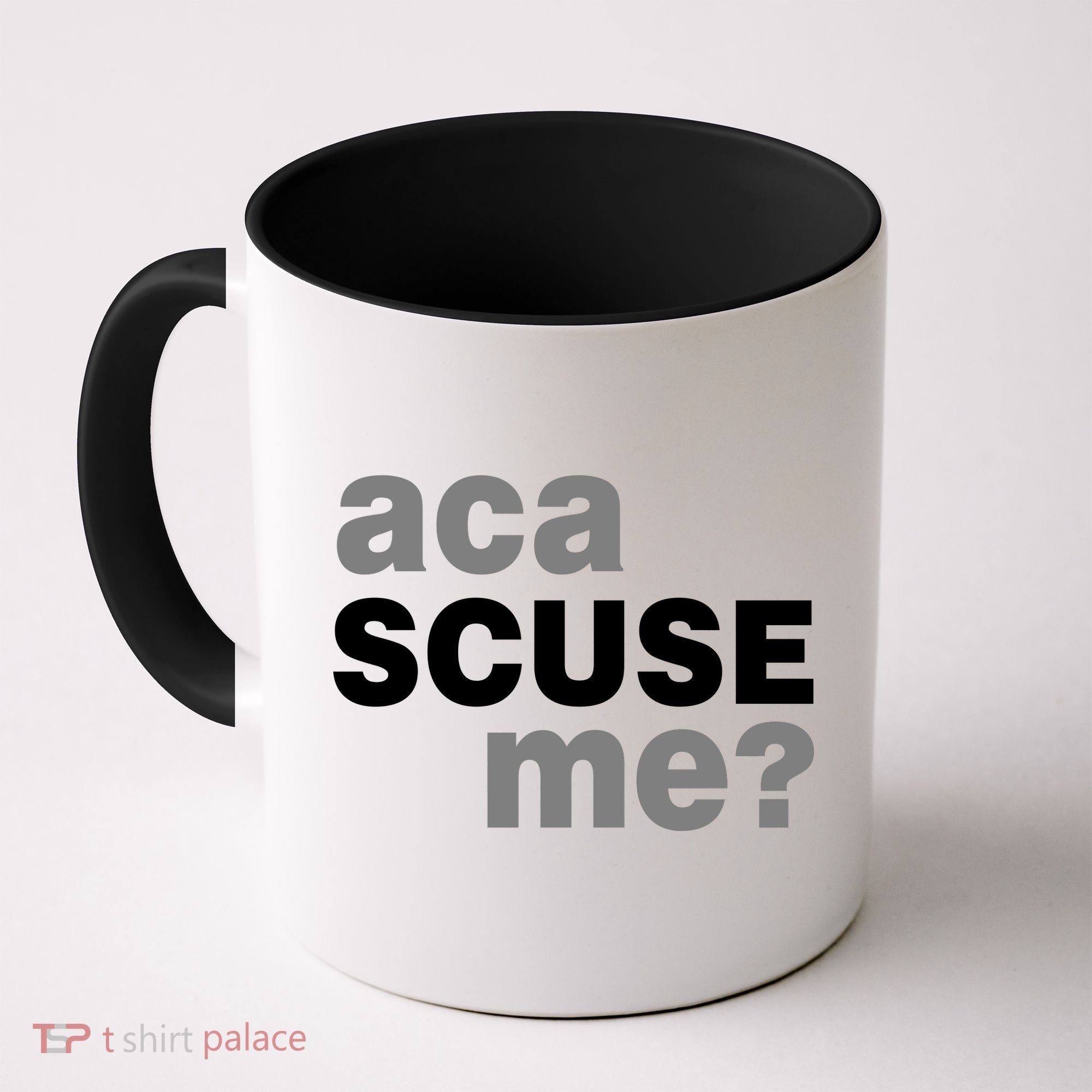 Aca Scuse Me Coffee Mug
