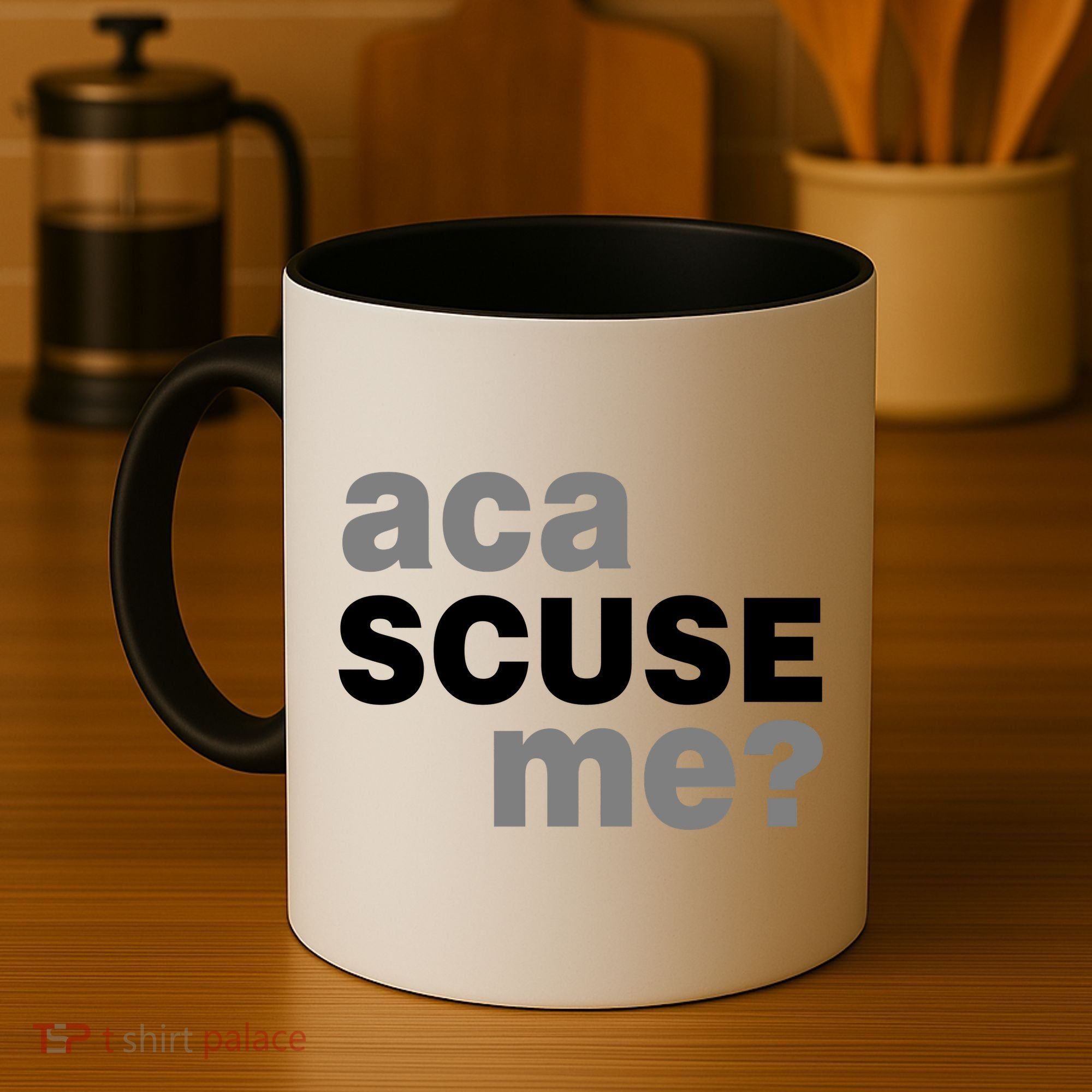 Aca Scuse Me Coffee Mug