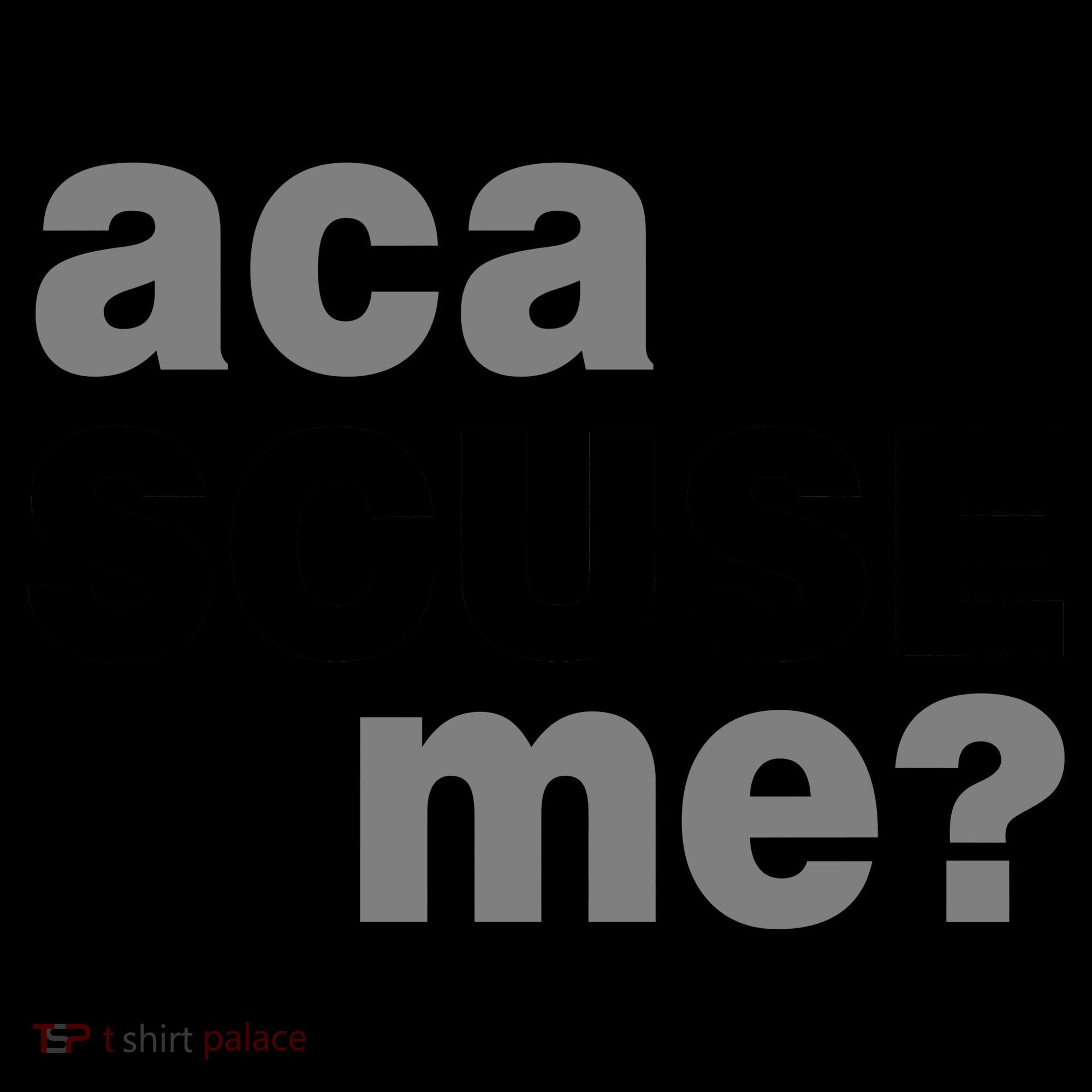 Aca Scuse Me Coffee Mug