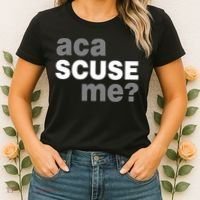 Aca Scuse Me Women's T-Shirt thumb 2