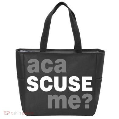 Aca Scuse Me Tote Bag