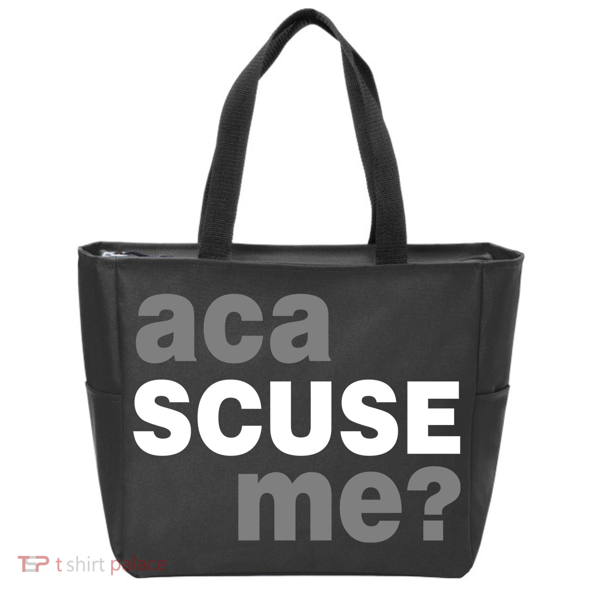 Aca Scuse Me Tote Bag