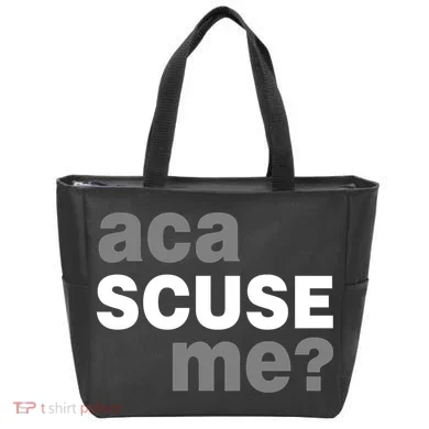 Aca Scuse Me Tote Bag