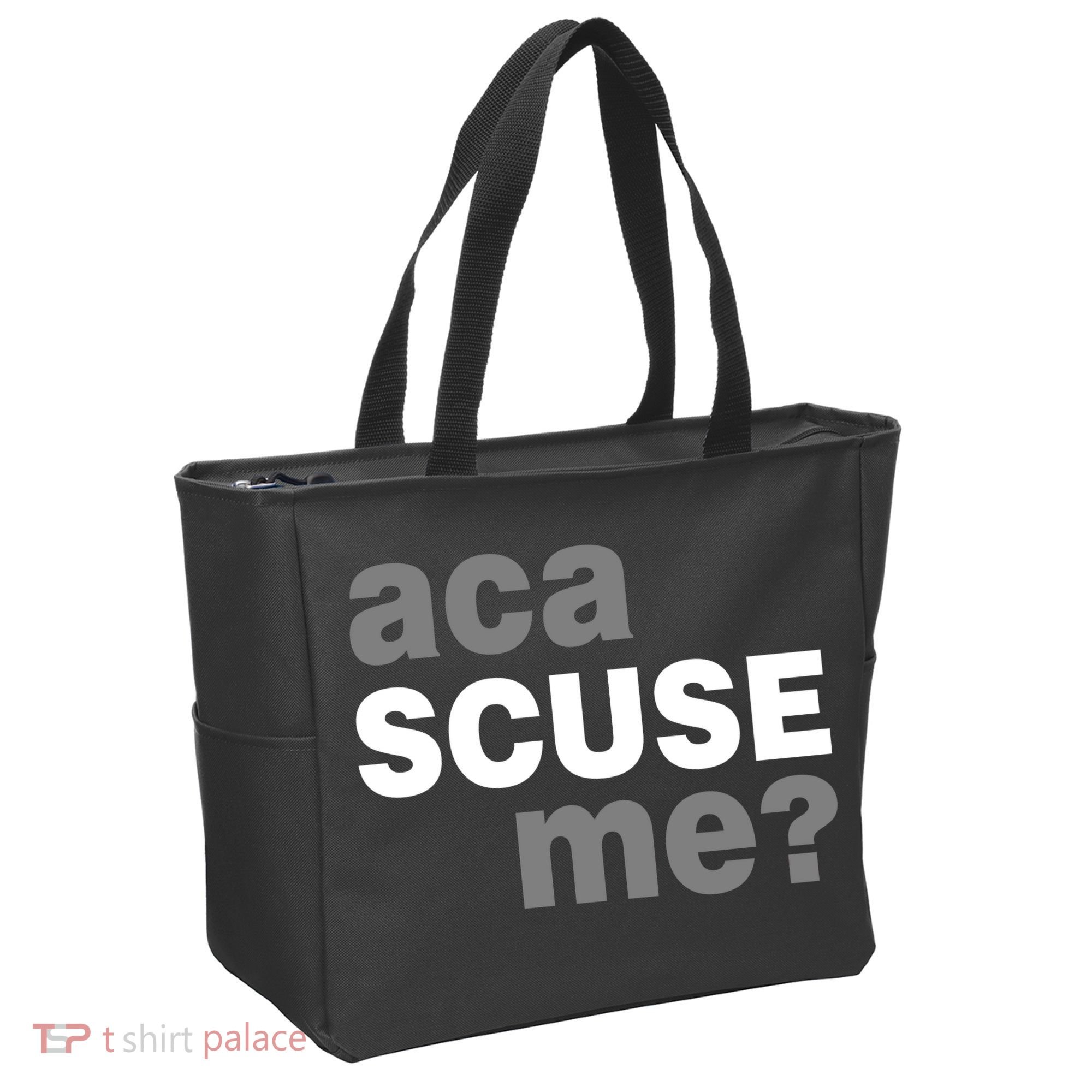 Aca Scuse Me Tote Bag