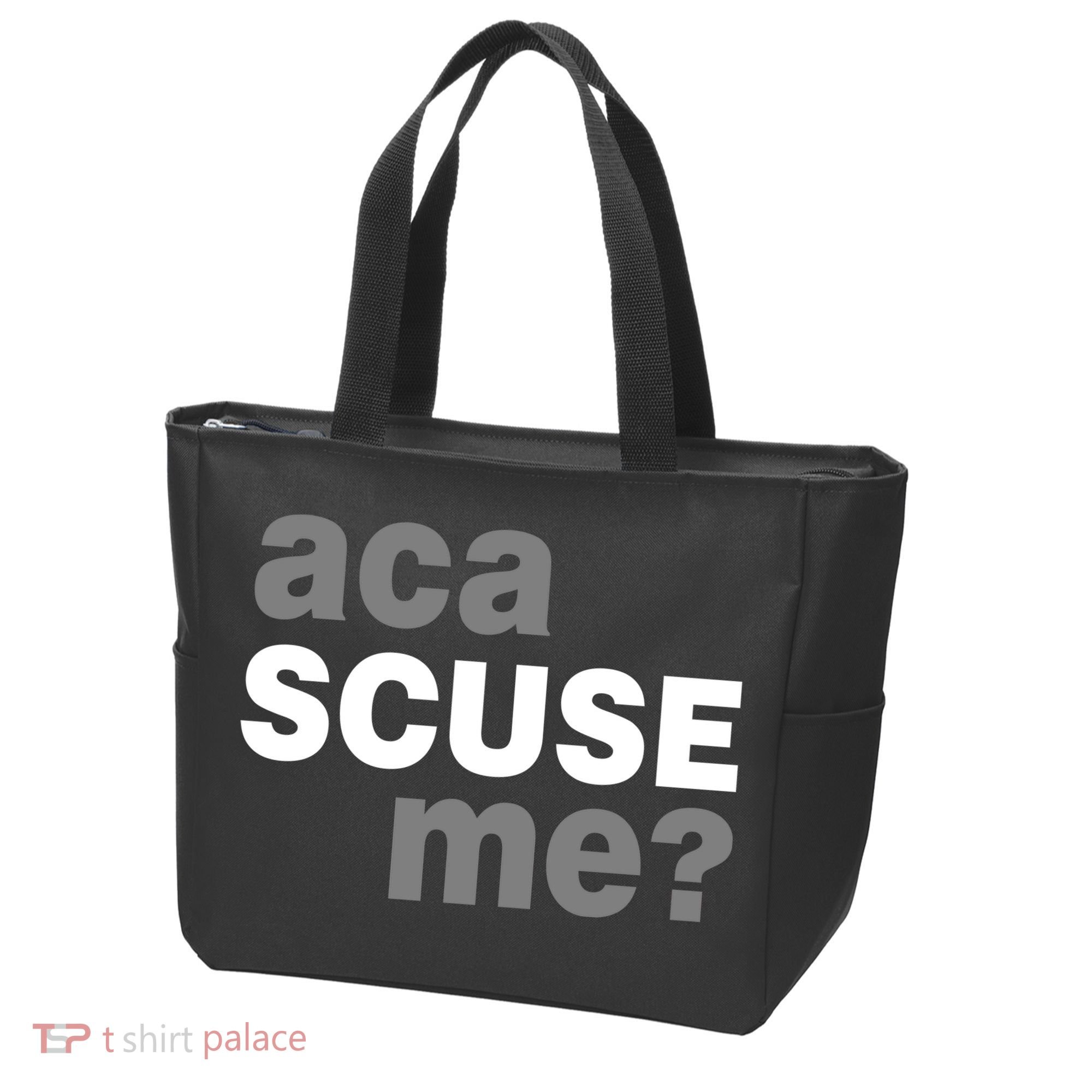 Aca Scuse Me Tote Bag